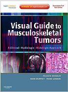[AME]Visual Guide to Musculoskeletal Tumors: A Clinical – Radiologic – Histologic Approach: Exp...
