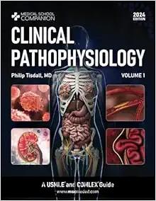 [AME]Clinical Pathophysiology Volume 1: A USMLE® and COMLEX® Guide (Medical School Companion) (...