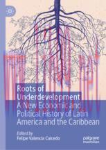 [PDF]Roots of Underdevelopment: A New Economic and Political History of Latin America and the C...