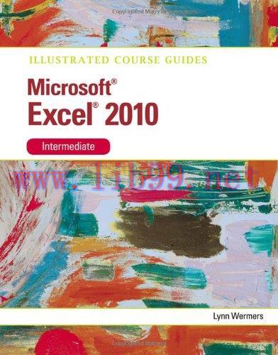 [FOX-Ebook]Microsoft Excel 2010 Intermediate: Illustrated Course Guide