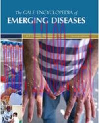 [AME]The Gale Encyclopedia of Emerging Diseases, 2nd Edition (Original PDF)