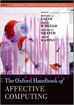 The Oxford Handbook of Affective Computing (Oxford Library of Psychology) 1st Edition,