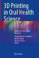 [PDF]3D Printing in Oral Health Science: Applications and Future Directions