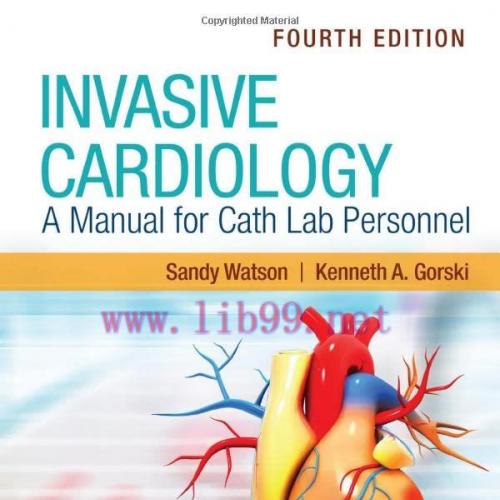 [AME]Invasive Cardiology: A Manual for Cath Lab Personnel, 4th Edition (Original PDF)