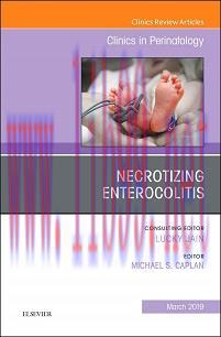 [AME]Necrotizing Enterocolitis, An Issue of Clinics in Perinatology (Volume 46-1) (The Clinics:...