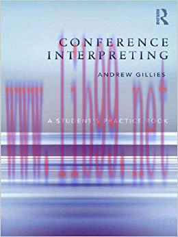 Conference Interpreting: A Student’s Practice Book 1st Edition,