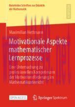 [PDF]Motivationale Aspekte mathematischer Lernprozesse: Eine Untersuchung zu professionellen Ko...
