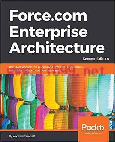 Force.com Enterprise Architecture: Architect and deliver packaged Force.com applications that c...