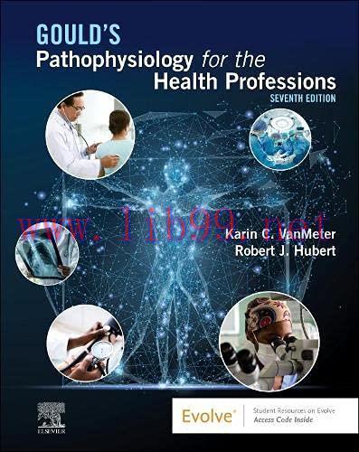 [AME]Gould’s Pathophysiology for the Health Professions, 7th Edition (EPUB + Converted PDF)