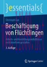 [PDF]Beschäftigung von Flüchtlingen: Arbeits- und Ausbildungsverhältnisse rechtskonform gestalt...
