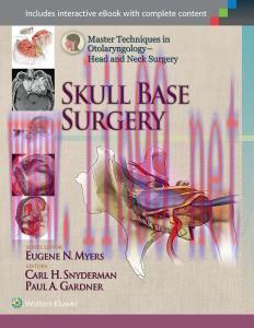 [AME]Master Techniques in Otolaryngology – Head and Neck Surgery: Skull Base Surgery (Original ...