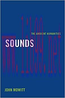 Sounds: The Ambient Humanities 1st Edition,