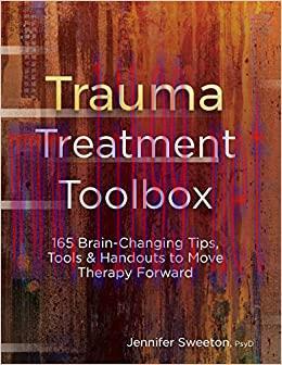 (PDF)Trauma Treatment Toolbox: 165 Brain-Changing Tips, Tools & Handouts to Move Therapy Forwar...