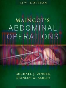 [AME]Maingot’s Abdominal Operations, 12th Edition (ORIGINAL PDF from_ Publisher)
