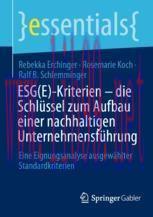 [PDF]ESG(E)-Kriterien - die Schlüssel zum Aufbau einer nachhaltigen Unternehmensführung : Eine ...