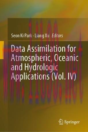 Data Assimilation for Atmospheric, Oceanic and Hydrologic Applications (Vol. IV)