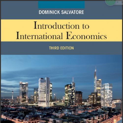(Solution Manual)Introduction to International Economics, 3rd Edition by Dominick Salvatore.zip