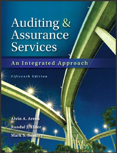 (Test Bank) Auditing & Assurance Services An Intergrated Approach 15th Edition by Alvin A. Aren...