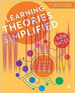 Learning Theories Simplified: …and how to apply them to teaching 1st Edition,