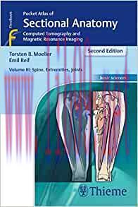 [AME]Pocket Atlas of Sectional Anatomy, Volume III: Spine, Extremities, Joints: Computed Tomogr...