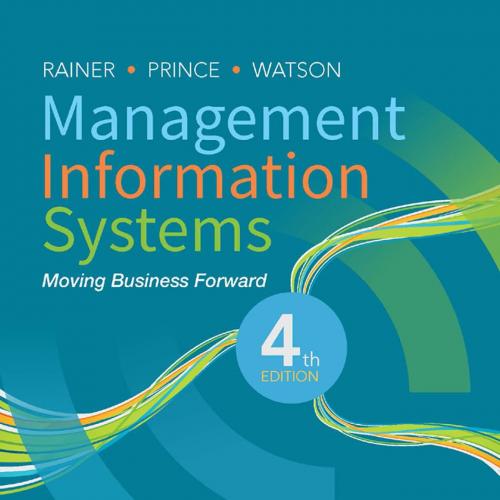 Management Information Systems_ Moving Business Forward