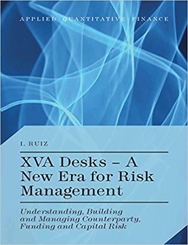 (PDF)XVA Desks – A New Era for Risk Management Understanding, Building and Managing Counterpart...
