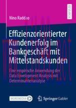 [PDF]Effizienzorientierter Kundenerfolg im Bankgeschäft mit Mittelstandskunden: Eine empirische...