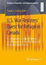 [PDF]U.S. War Resisters’ Quest for Refuge in Canada: A Comparative Study of Vietnam and Afghani...