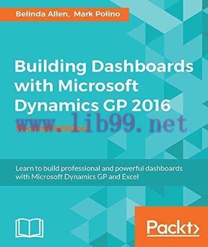 [FOX-Ebook]Building Dashboards with Microsoft Dynamics GP 2016, 2nd Edition