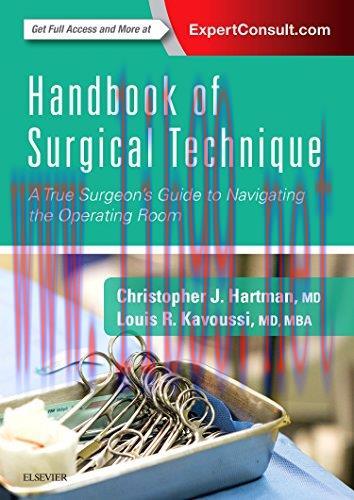 [AME]Handbook of Surgical Technique: A True Surgeon's Guide to Navigating the Operating Room (O...