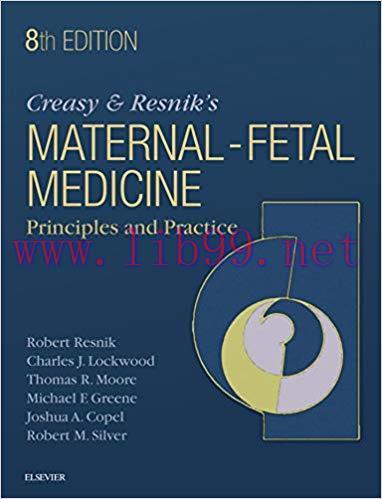 (PDF)Creasy and Resnik’s Maternal-Fetal Medicine: Principles and Practice E-Book 8th Edition
