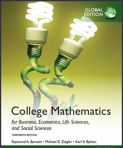 (Test Bank)College Mathematics for Business, Economics, Life Sciences and Social Sciences, 13th...