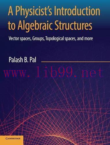 [FOX-Ebook]A Physicist's Introduction to Algebraic Structures
