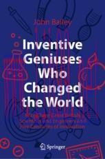 [PDF]Inventive Geniuses Who Changed the World: Fifty-Three Great British Scientists and Enginee...