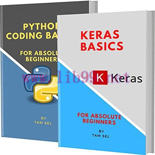 [FOX-Ebook]Keras And Python Coding Basics: For Absolute Beginners