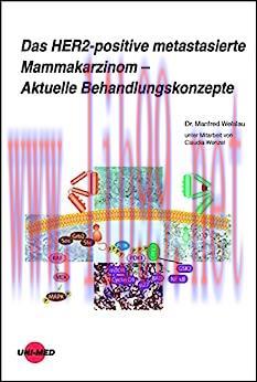 [AME]Das HER2-positive metastasierte Mammakarzinom – Aktuelle Behandlungskonzepte (UNI-MED Scie...