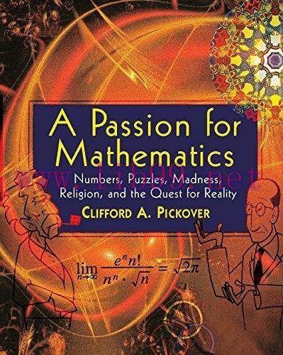 [FOX-Ebook]A Passion for Mathematics: Numbers, Puzzles, Madness, Religion, and the Quest for Re...