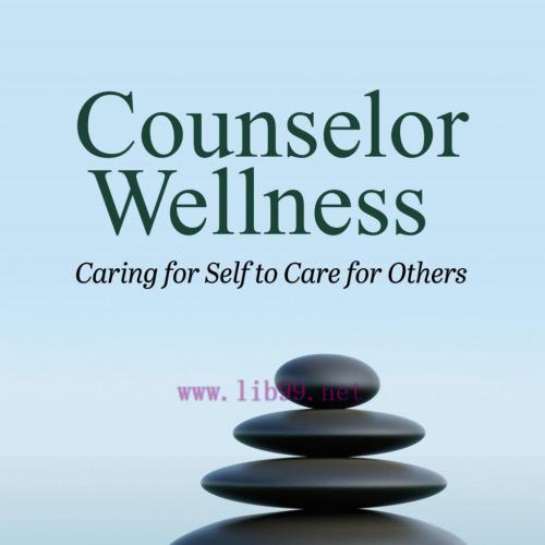 [AME]Counselor Wellness: Caring for Self to Care for Others (High Quality Image PDF)