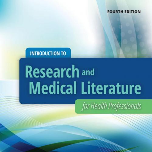 Introduction to Research and Medical Literature for Health Professionals - J. Glenn Forister & ...