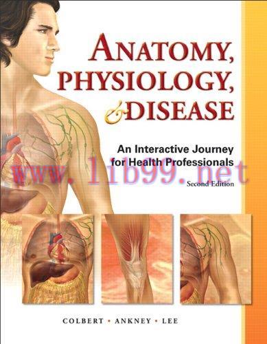 [AME]Anatomy, Physiology, & Disease – An Interactive Journey for Health Professions (2nd Editio...