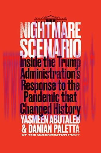 [AME]Nightmare Scenario: Inside the Trump Administration’s Response to the Pandemic That Change...