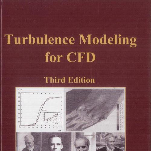 Turbulence Modeling for CFD 3rd Edition by David C. Wilcox