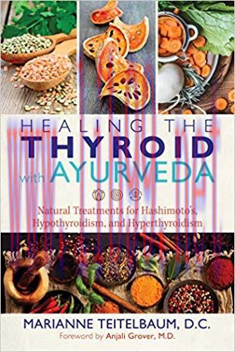 (PDF)Healing the Thyroid with Ayurveda: Natural Treatments for Hashimoto’s, Hypothyroidism, and...
