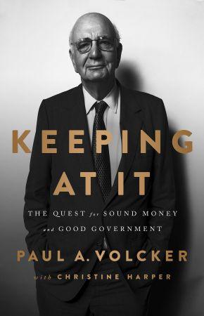 Keeping at it - the quest for sound money and good government (2018)