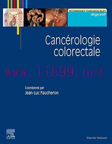 [AME]Cancérologie colorectale (Techniques chirurgicales) (French Edition) (EPUB + Converted PDF...