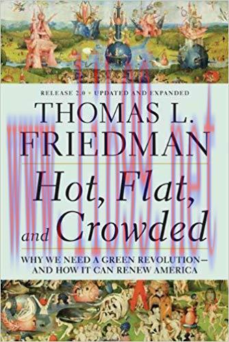 Hot, Flat, and Crowded 2.0: Why We Need a Green Revolution–and How It Can Renew America 2nd Rev...