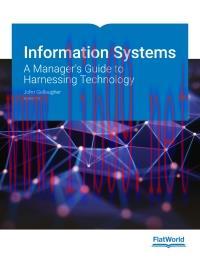 [PDF]Information Systems: A Manager’s Guide to Harnessing Technology Version 7.0 [John Gallaugh...