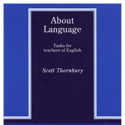 About Language. Tasks for teachers of English by Scott thrnbury - Wei Zhi