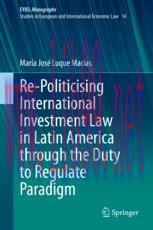 [PDF]Re-Politicising International Investment Law in Latin America through the Duty to Regulate...