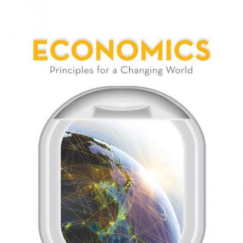 Economics_ Principles for a Changing World 4th - Eric Chiang